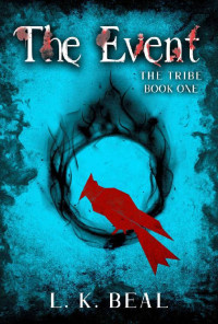 L.K. Beal — The event : The Tribe - Book One