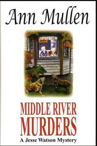 Ann Mullen — Middle River Murders