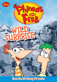 Mayer, Helena — [Phineas and Ferb Novelizations 03] • Wild Surprise