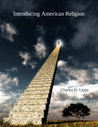 Lippy, Charles H. — Introducing American Religion