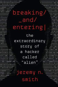 Jeremy N. Smith; — Breaking and Entering