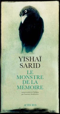 Yishaï Sarid [Sarid, Yishaï] — Le monstre de la mémoire