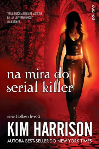 Kim Harrison — Na mira do serial killer