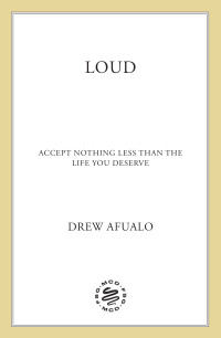 Drew Afualo — Loud: Accept Nothing Less Than the Life You Deserve