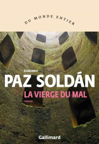 Edmundo Paz Soldán [Soldán, Edmundo Paz] — La vierge du mal