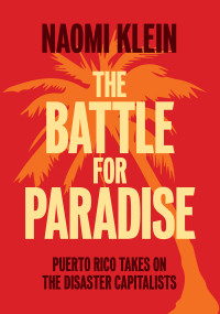 Naomi Klein — The Battle for Paradise