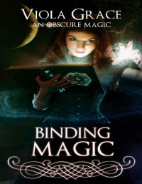 Grace, Viola [Viola Grace] — Binding Magic (An Obscure Magic Book 7)