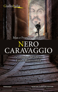 Max E Francesco Morini [Morini, Max E Francesco] — Nero Caravaggio