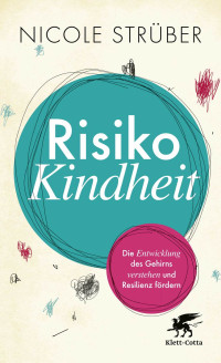 Nicole Strber; — Risiko Kindheit