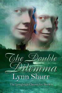 Lynn Shurr — The Double Dilemma - The Longleigh Chronicles 04 