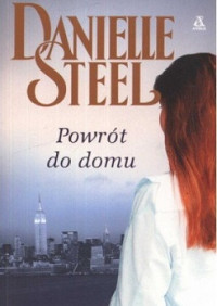 Danielle Steel — Powrót Do Domu