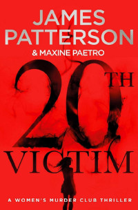James Patterson — Women's Murder Club 20 - 20th Victim