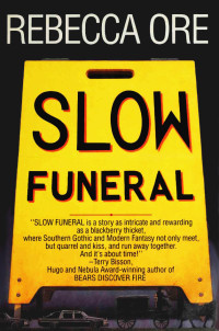 Rebecca Ore — Slow Funeral