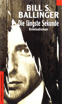 Bill S. Ballinger — Die längste Sekunde