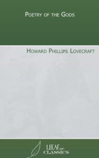 H. P. Lovecraft — Poetry and the Gods