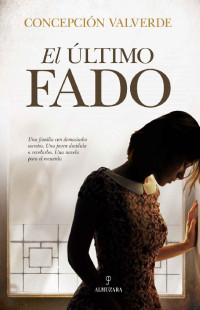 Concepción Valverde — El último fado (Novela) (Spanish Edition)