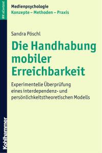 Sandra Pöschl — Die Handhabung mobiler Erreichbarkeit