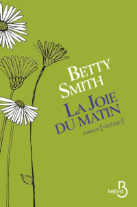 Smith Betty — La joie du matin