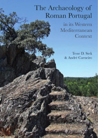 Tesse D. Stek;Andr Carneiro; — The Archaeology of Roman Portugal in its Western Mediterranean context_contents_Print_2.indd