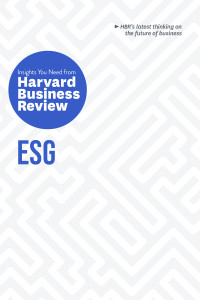 Harvard Business Review — ESG: The Insights You Need from Harvard Business Review