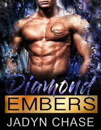 Jadyn Chase [Chase, Jadyn] — Diamond Embers: The Beginning of Dragons (Jeweled Embers)