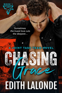 Lalonde, Edith — Chasing Grace: An Enemies to Lovers Romantic Suspense