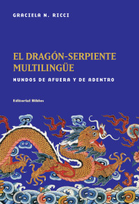 Graciela N. Ricci; — El dragn-serpiente multilinge