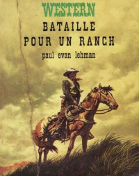 Lehman, Paul Evan — Bataille pour un ranch