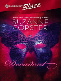 Suzanne Forster — Decadent