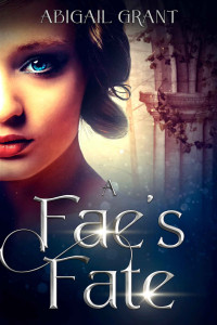 Abigail Grant — A Fae's Fate