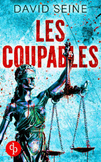 David Seine — Les coupables