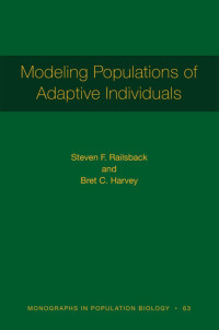 Steven F. Railsback & Bret C. Harvey — Modeling Populations of Adaptive Individuals