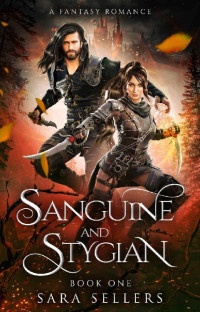 Sara Sellers [Sellers, Sara] — Sanguine and Stygian: A Fantasy Romance