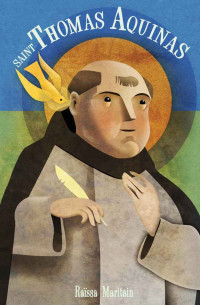 Raissa Maritain — Saint Thomas Aquinas