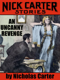 Nicholas Carter — An Uncanny Revenge