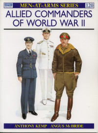 Anthony Kemp — Allied Commanders of World War II