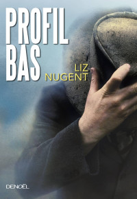 Liz Nugent — Profil bas