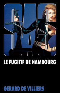 de Villiers, Gérard — SAS 065 Le fugitif de Hambourg