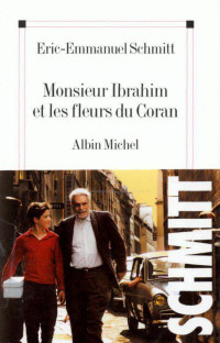 Schmitt, Eric-Emmanuel — Monsieur Ibrahim et les fleurs du Coran