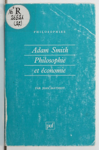 Jean Mathiot — Adam Smith : philosophie et économie