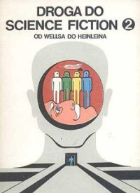 Antologia SF — Droga Do SF Tom 2 - Od Wellsa Do Heinleina