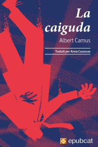 Albert Camus — La caiguda