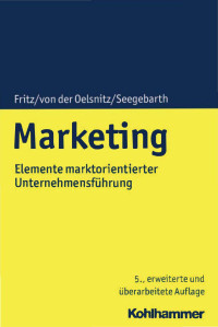 Wolfgang Fritz;Dietrich von der Oelsnitz;Barbara Seegebarth; — Marketing