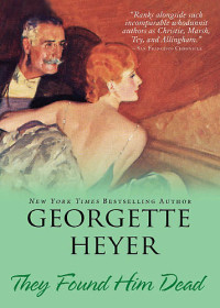 Georgette Heyer — They Found Him Dead