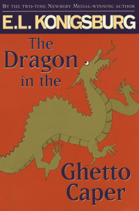 E.L. Konigsburg — The Dragon in the Ghetto Caper