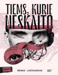 Benas Lastauskas — Tiems, kurie neskaito