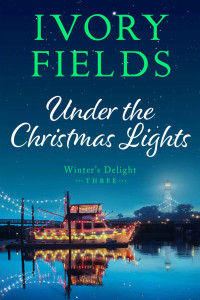 Ivory Fields — Under The Christmas Lights