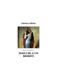 USUARIO — Sabrina Jeffries - Escuela De Señoritas 01 - Seducir A Un bribon