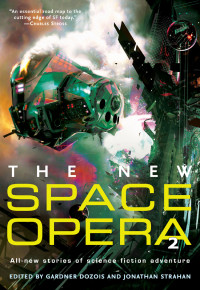 Gardner Dozois — The New Space Opera 2