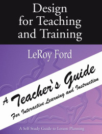 LeRoy Ford; — Design for Teaching and Training - A Teacher's Guide